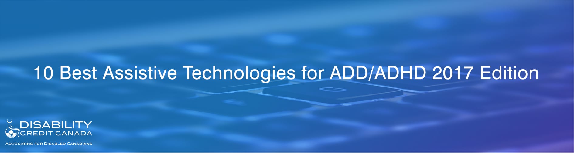 10 Best Assistive Technologies for ADD/ADHD 