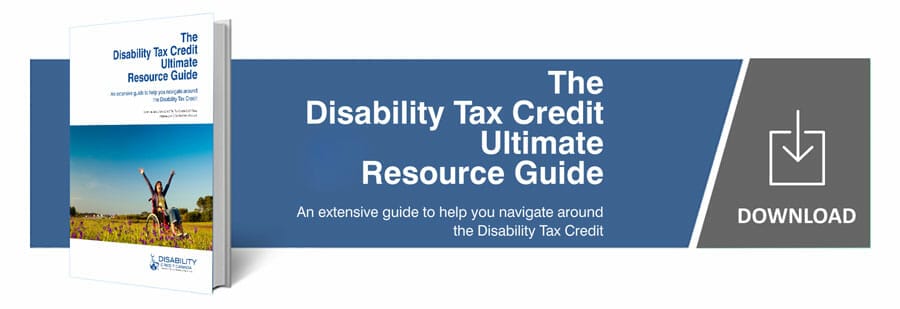Download The Disability Tax Credit Ultimate Resource Guide - February 2021